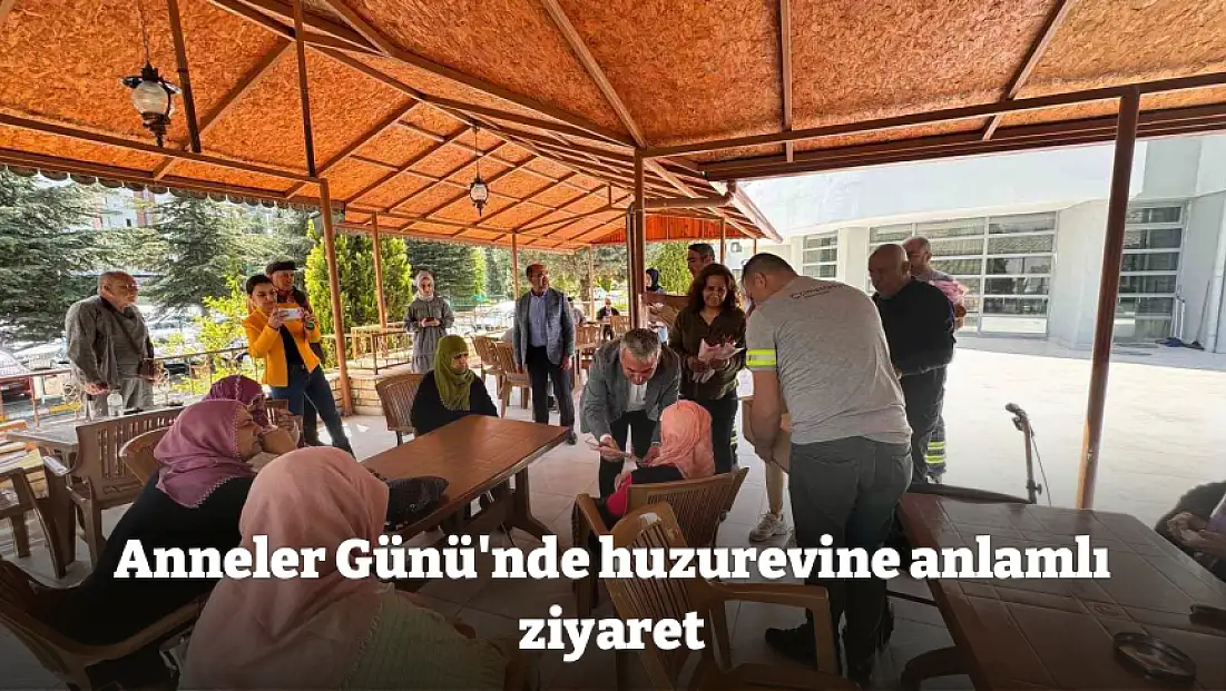 Anneler Günü'nde huzurevine anlamlı ziyaret