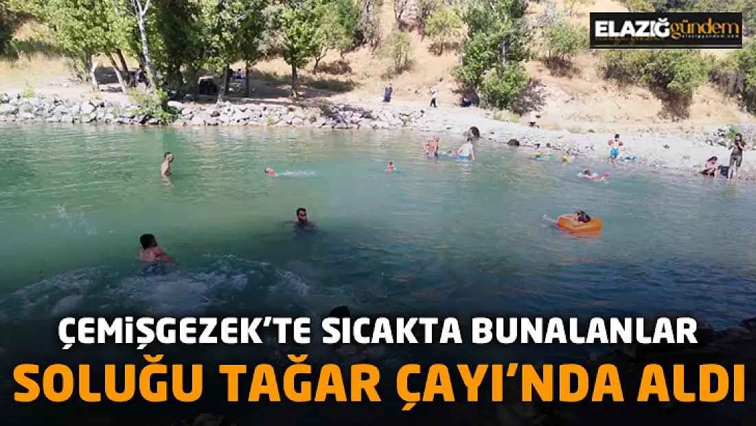 Çemişgezek'te sıcaktan bunalanlar soluğu Tağar Çayı’nda aldı