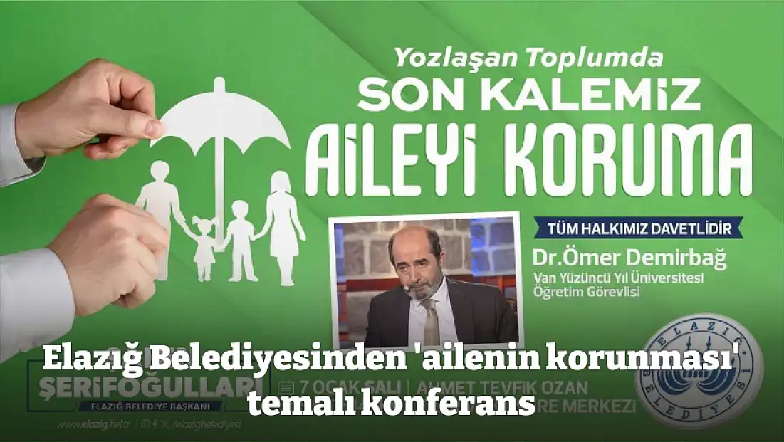 Elazığ Belediyesinden 'ailenin korunması' temalı konferans