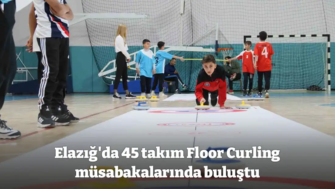 Elazığ'da 45 takım Floor Curling müsabakalarında buluştu