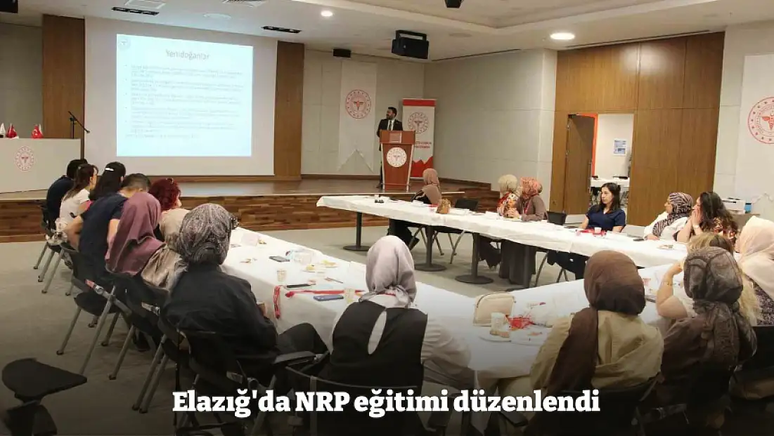 Elazığ'da NRP eğitimi düzenlendi