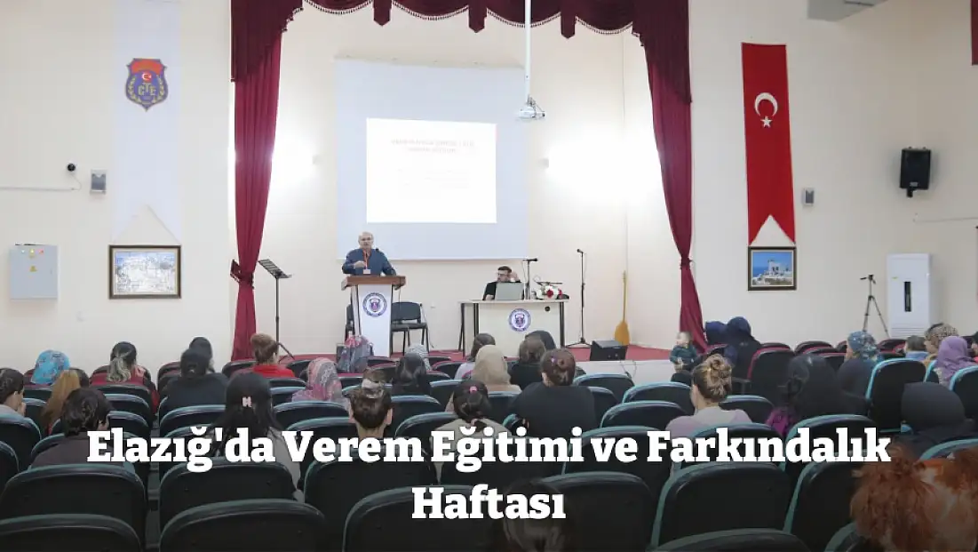 Elazığ'da Verem Eğitimi ve Farkındalık Haftası