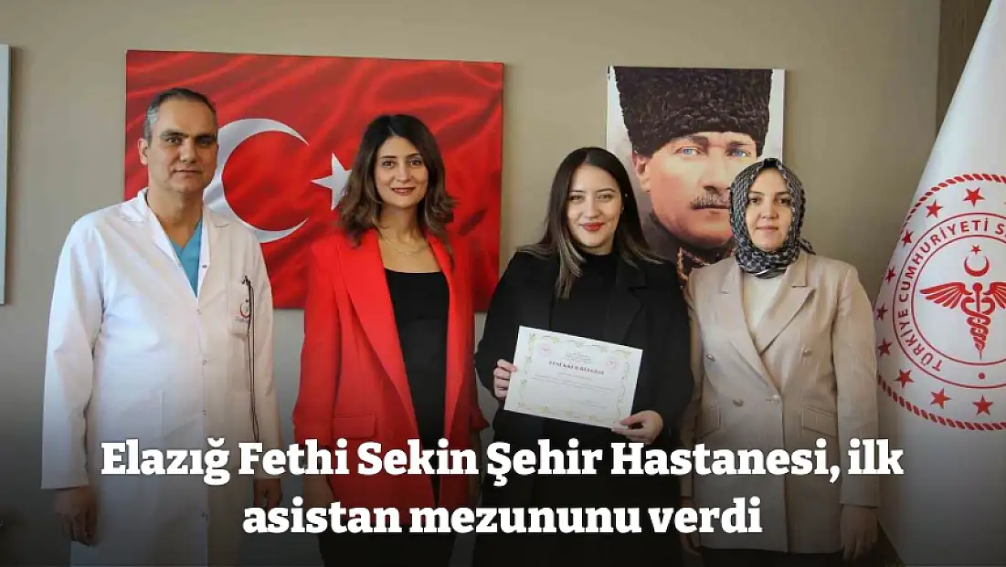 Elazığ Fethi Sekin Şehir Hastanesi, ilk asistan mezununu verdi