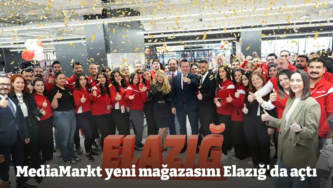 MediaMarkt yeni mağazasını Elazığ'da açtı