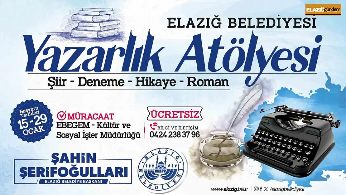 Elazığ Belediyesi 3. Yazarlık Atölyesi, yazarlığa ilgi duyanlara kapılarını açacak