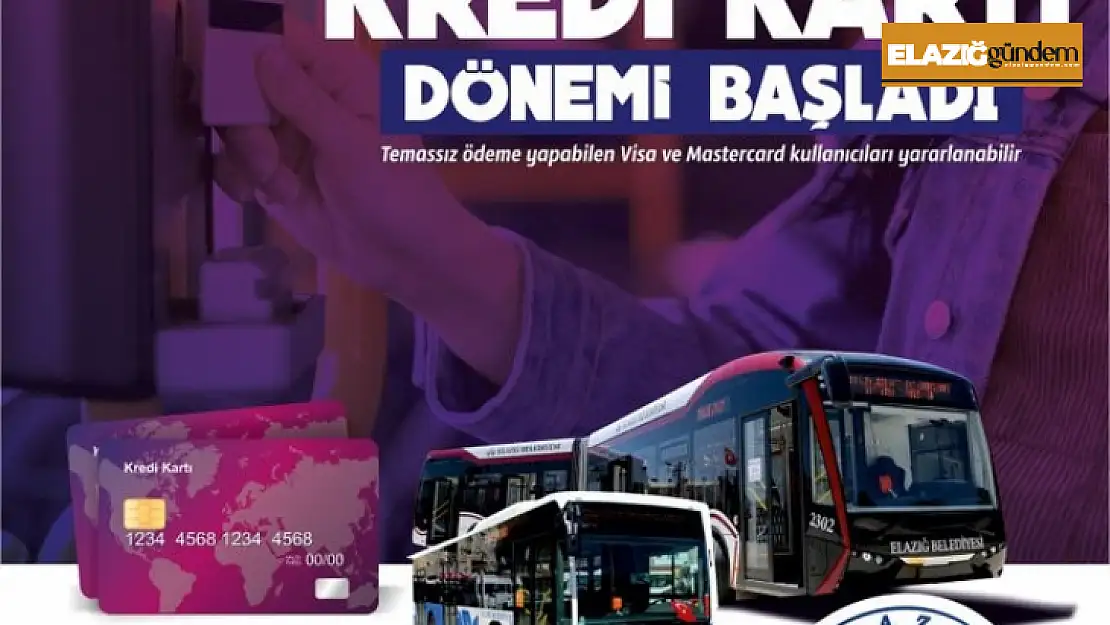 Elazığ'da belediye otobüslerinde kredi kartıyla ödeme yapılabilecek