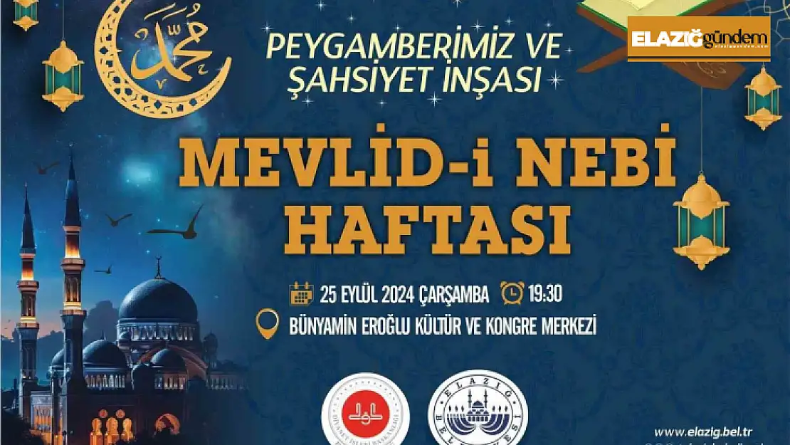 Elazığ'da Mevlid-i Nebi Haftası programı etkinlikleri