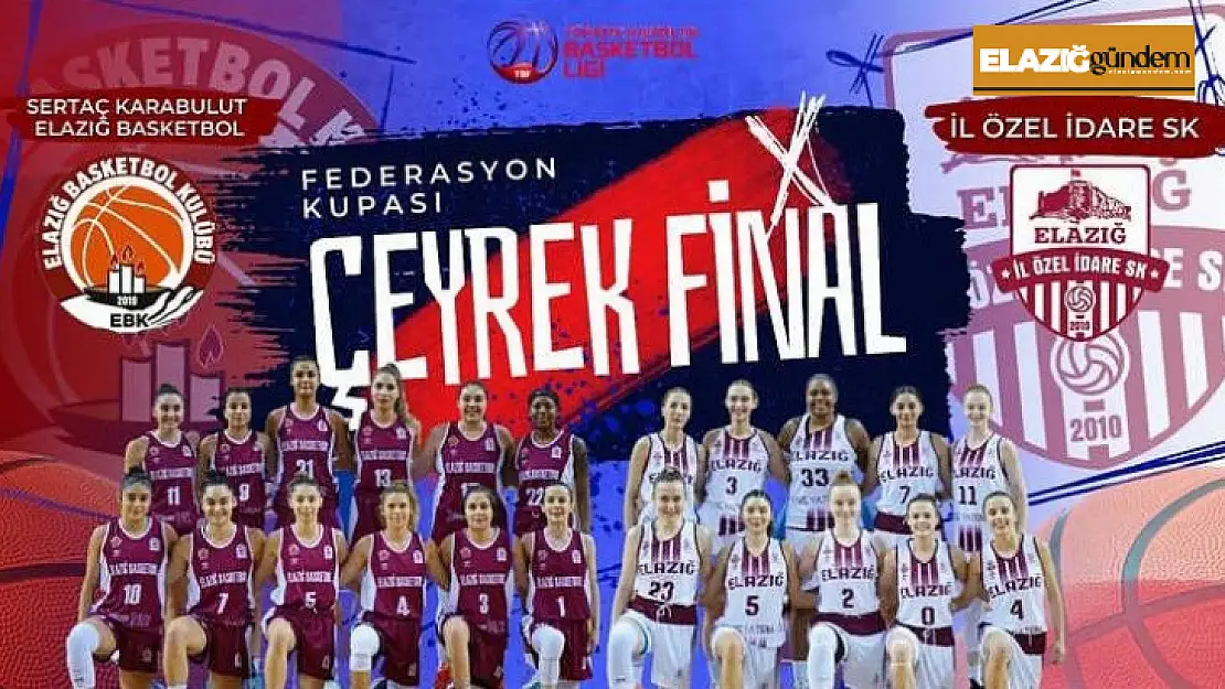 Elazığ takımları çeyrek finalde