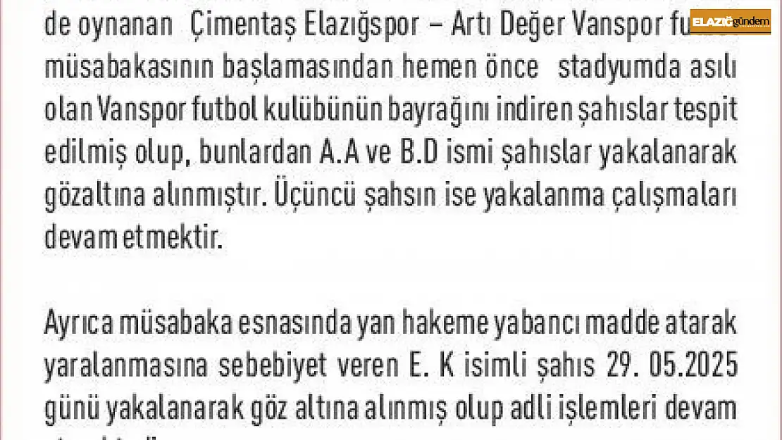 Elazığspor-Vanspor maçında hakeme musluk atan şahıs yakalandı