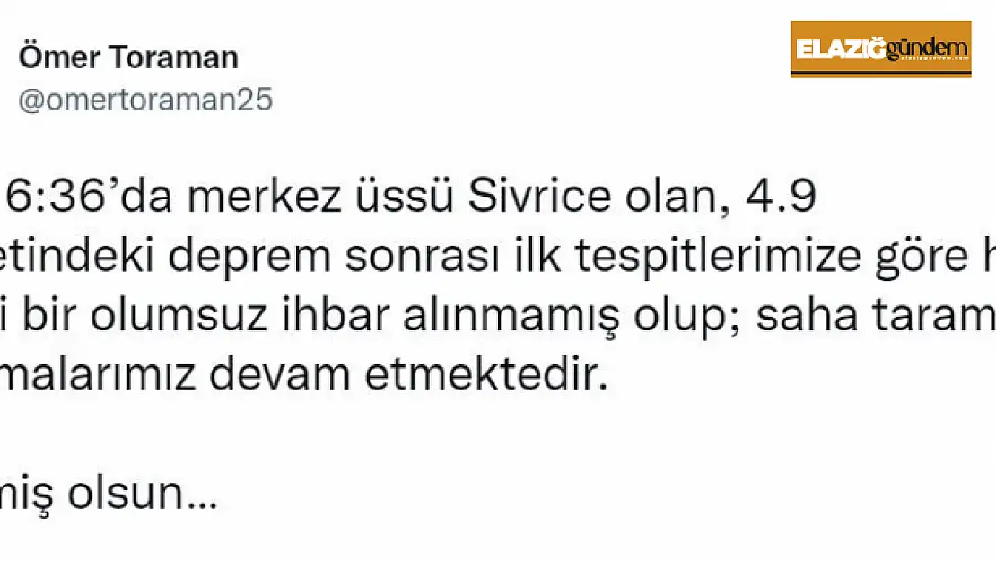 Vali Toraman'dan deprem paylaşımı, ' Herhangi bir olumsuz ihbar alınmadı'