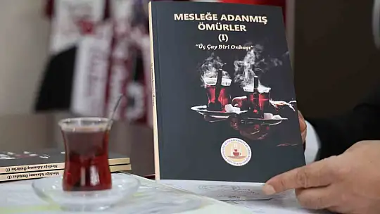Elazığ'da 'Mesleğe Adanmış Ömürler' kitap haline geldi