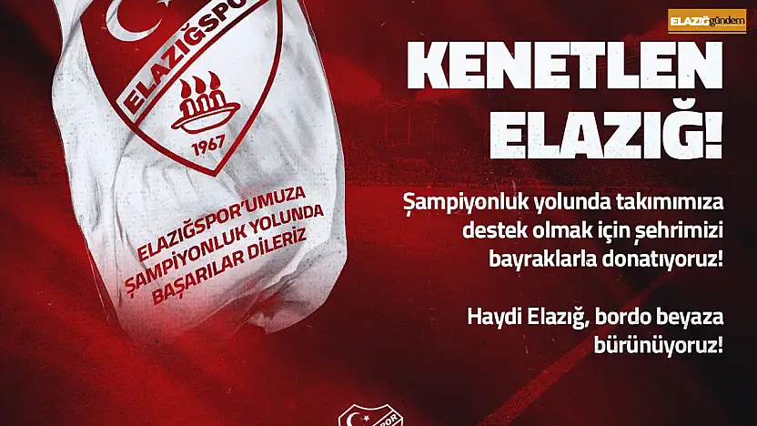 Elazığspor'dan bayrak kampanyasına davet